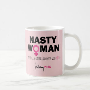 "Nasty Woman" Hillary Clinton For President Mug