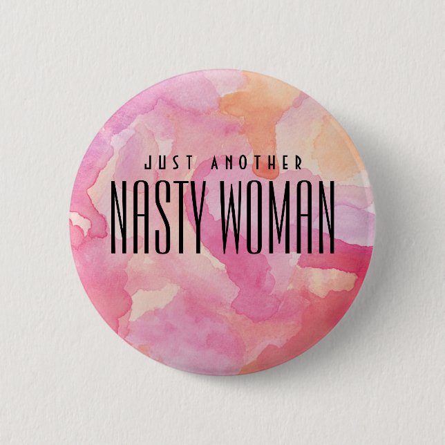 Nasty Woman Pin (Front)