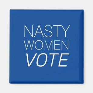 "nasty woman vote" blue white Magnet
