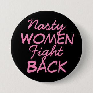 Nasty Women Fight Back 7.5 Cm Round Badge
