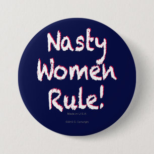 Nasty Women Rule 7.5 Cm Round Badge