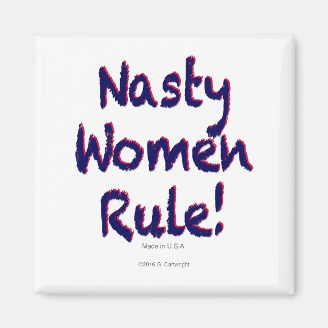 Nasty Women Rule Magnet (Front)