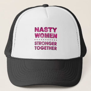 NASTY WOMEN TRUCKER HAT