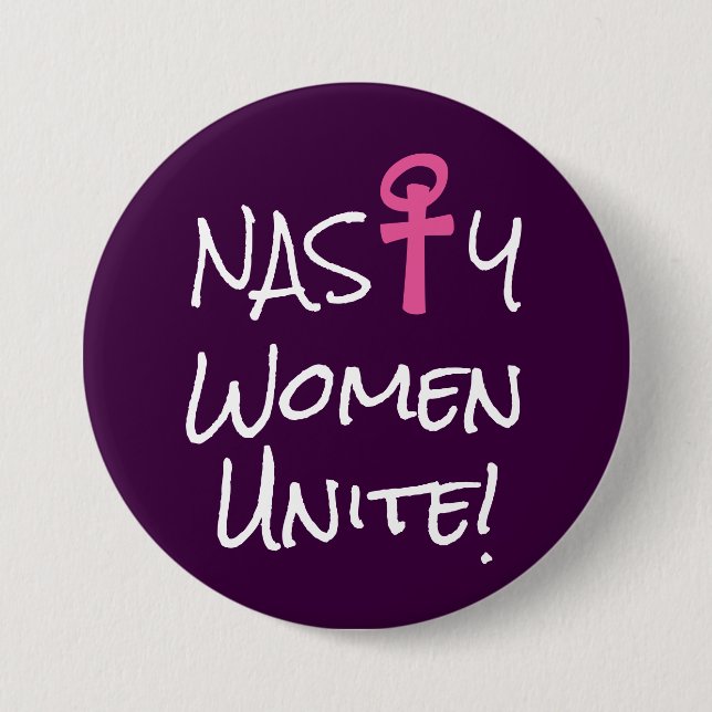 "Nasty Women Unite!"  with pink woman symbol 7.5 Cm Round Badge (Front)