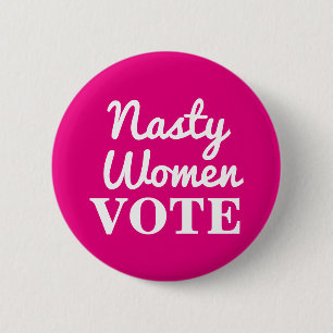 Nasty Women Vote: 2016 Button