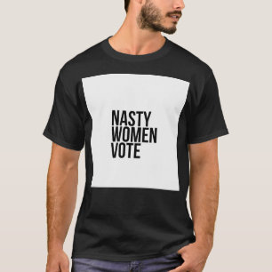 Nasty Women Vote Donald Trump-Hillary Clinton Merc T-Shirt