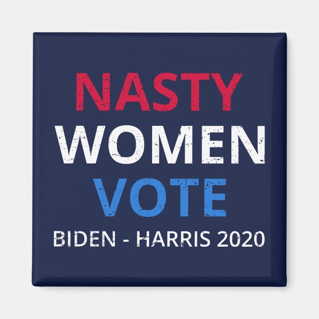 Nasty Women Vote I Magnet (Front)
