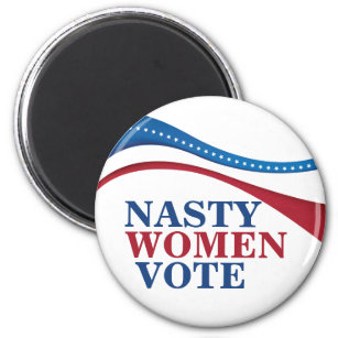 Nasty Women Vote Magnet