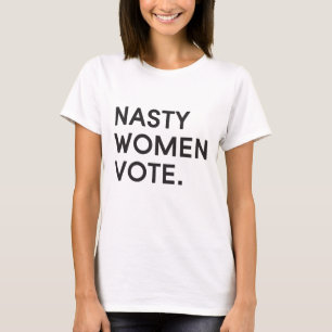 Nasty Women Vote   Slouchy Boyfriend T-Shirt
