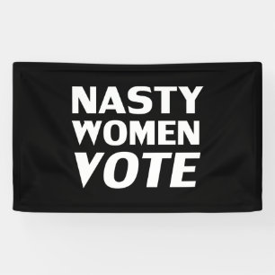 Nasty Women Vote, white letters, black background Banner
