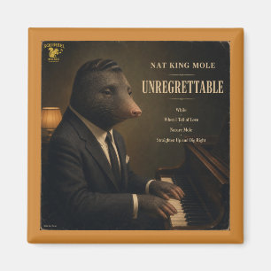 Nat King Mole: a Parody Magnet