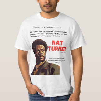 NAT TURNER - Figures in American History T-Shirt