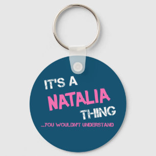 Natalia thing you wouldn't understand name novelty key ring