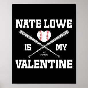 Nate Lowe Is My Valentine Texas Sell Lover Poster
