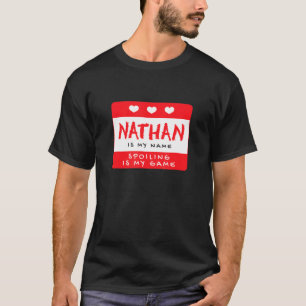 Nathan Is My Name Personalized Nickname Custom Ali T-Shirt