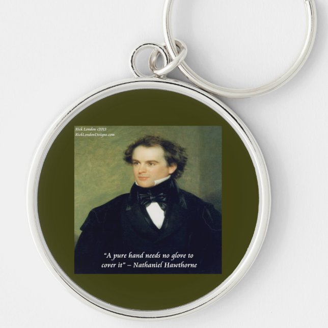 Nathaniel Hawthorne "Pure Hands" Wisdom Quote Key Ring (Front)