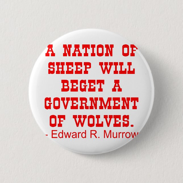 Nation Of Sheep Beget Government Of Wolves 6 Cm Round Badge (Front)