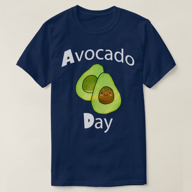 National Avocado Day 3 T-Shirt (Design Front)