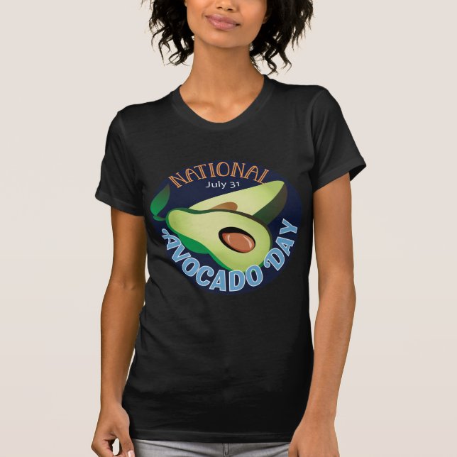 National Avocado Day Sign T-Shirt (Front)