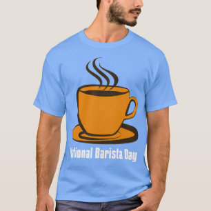 National Barista Day Gift Barista Gifts Barista Sh T-Shirt