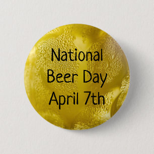 National Beer Day April 7th Funny Holiday button