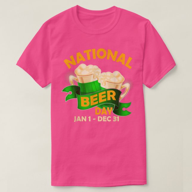 National Beer Day Funny Beer Drinking  T-Shirt (Design Front)