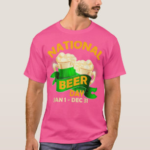 National Beer Day Funny Beer Drinking T-Shirt