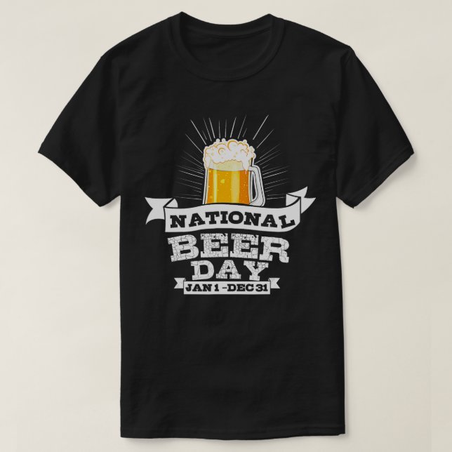 National Beer Day Funny Beer  for Craft Beer Lover T-Shirt (Design Front)