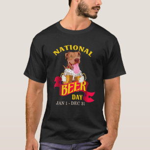 National Beer Day Pitbull Dog Pitbull Dog For Men T-Shirt
