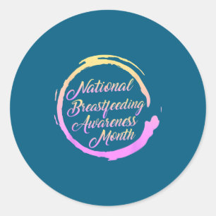 National Breastfeeding Awareness Month New Classic Round Sticker