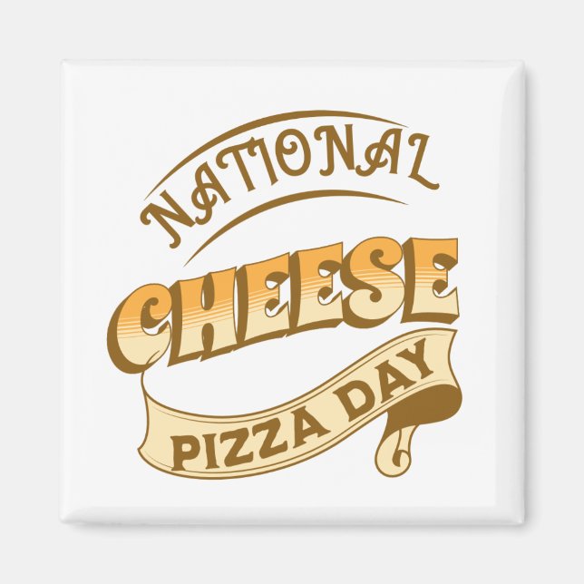 National Cheese Pizza Day Sign Magnet (Front)