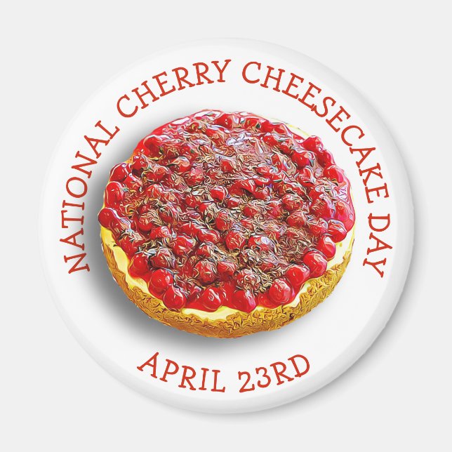 National Cherry Cheesecake Day April 23rd Magnet (Front)