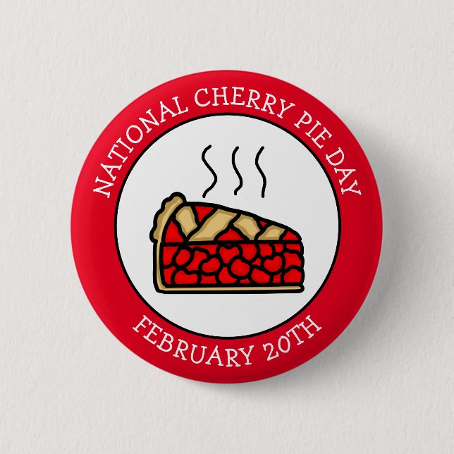 National Cherry Pie Day February 20th     6 Cm Round Badge (Front)
