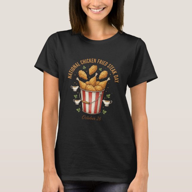 National Chicken Fried Steak Day  Funny Southern  T-Shirt (Front)