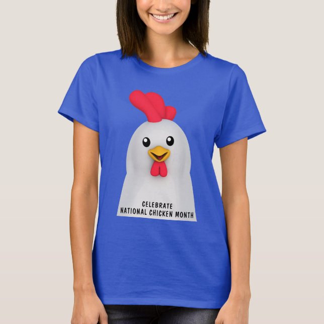 National Chicken Month T-Shirt (Front)