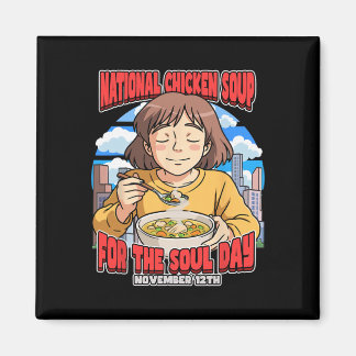 National Chicken Soup The Soul Day November 12th F Magnet
