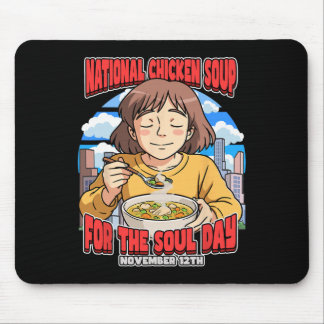 National Chicken Soup The Soul Day November 12th F Mouse Pad