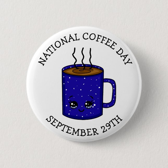 National Coffee Day September 29 | Funny Holiday   6 Cm Round Badge (Front)