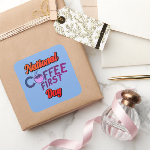 National Coffee First Day – Cozy Caffeine Celebrat Square Sticker
