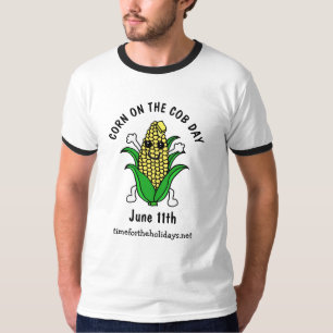National Corn on the Cob Day June 11th  T-Shirt