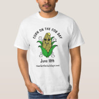 National Corn on the Cob Day June 11th T-Shirt