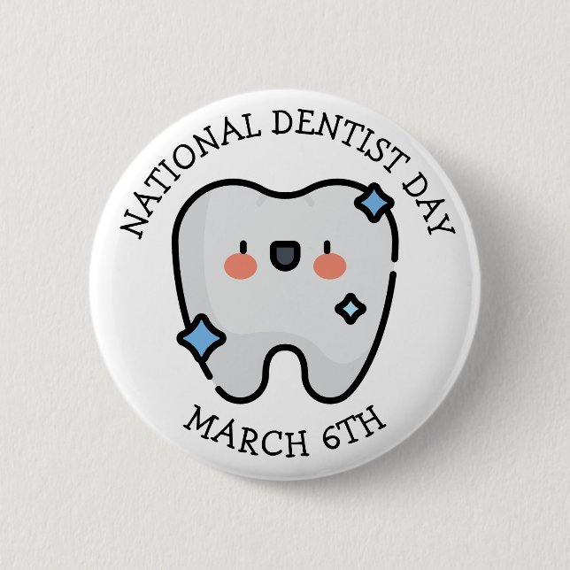 National Dentist Day | March 6th 6 Cm Round Badge (Front)