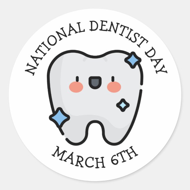 National Dentist Day | March 6th Classic Round Sticker (Front)
