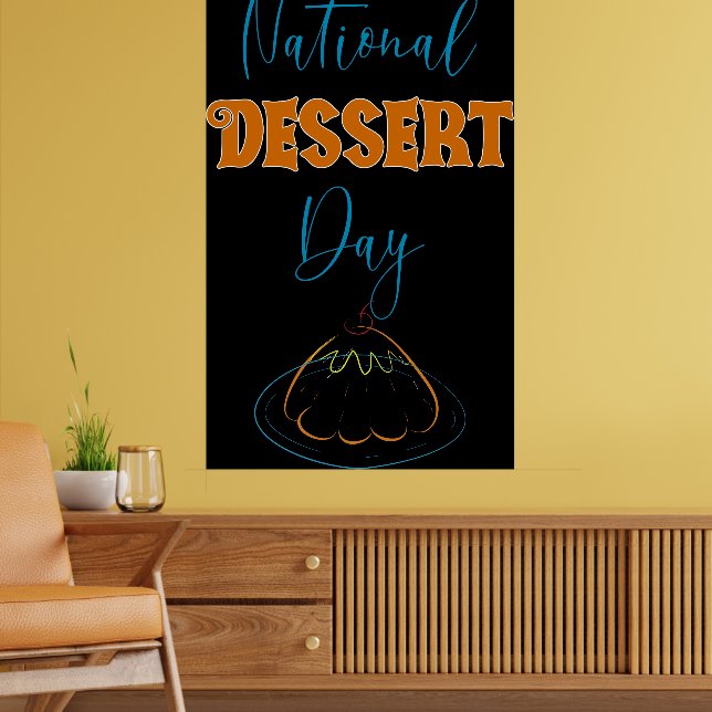 National Dessert Day  Poster (Living Room 2)