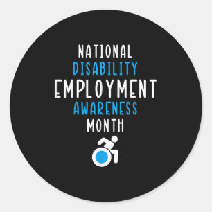 National Disability Employment Awareness Month Pri Classic Round Sticker