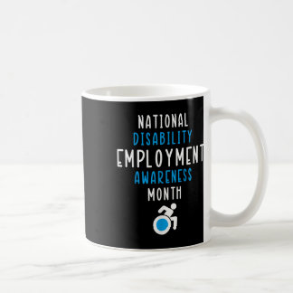 National Disability Employment Awareness Month Pri Coffee Mug