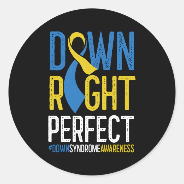 National Down Syndrome Awareness Down Right Perfec Classic Round Sticker (Front)