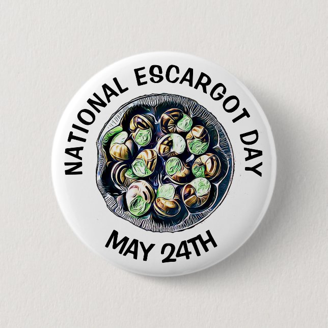 National Escargot Day May 24th Funny Food Holiday 6 Cm Round Badge (Front)