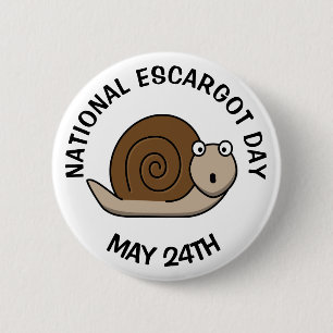 National Escargot Day May 24th Funny Food Holiday 6 Cm Round Badge
