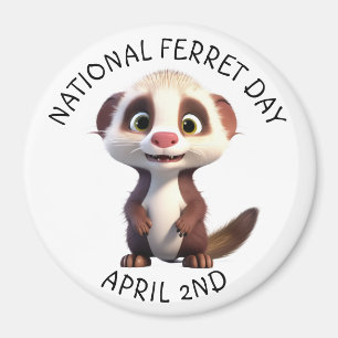 National Ferret Day April 2nd Holiday Magnet